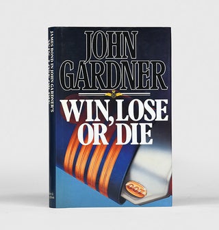 Item #156085 Win, Lose or Die [James Bond series]. John GARDNER