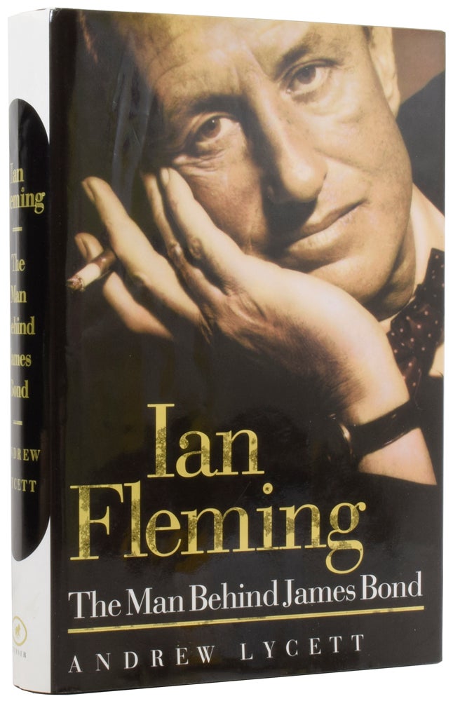 Item #55920 Ian Fleming. The Man Behind James Bond. Andrew LYCETT, born 1950.