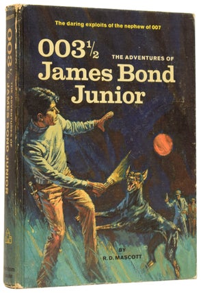 Item #61443 003½: The Adventures of James Bond Junior. R. D. MASCOTT