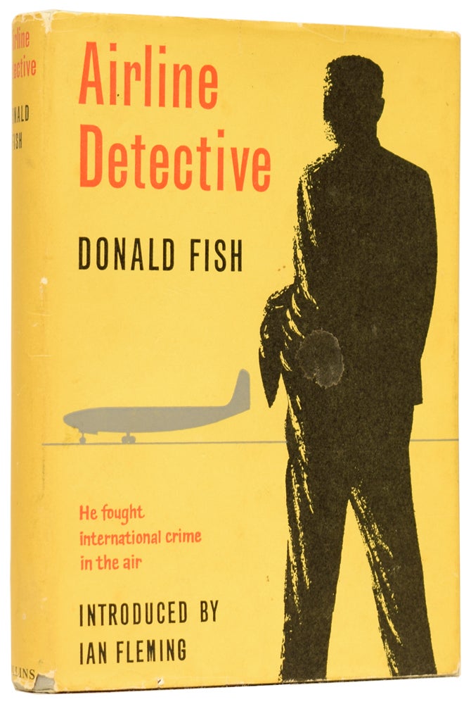 Item #61623 Airline Detective. The Fight Against International Air Crime. Introduced by Ian Fleming. Ian FLEMING, John PEARSON.