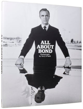 Item #61908 All About Bond. REFERENCE, Deborah MOORE, Robin MORGAN, Terry O'NEILL, photographer