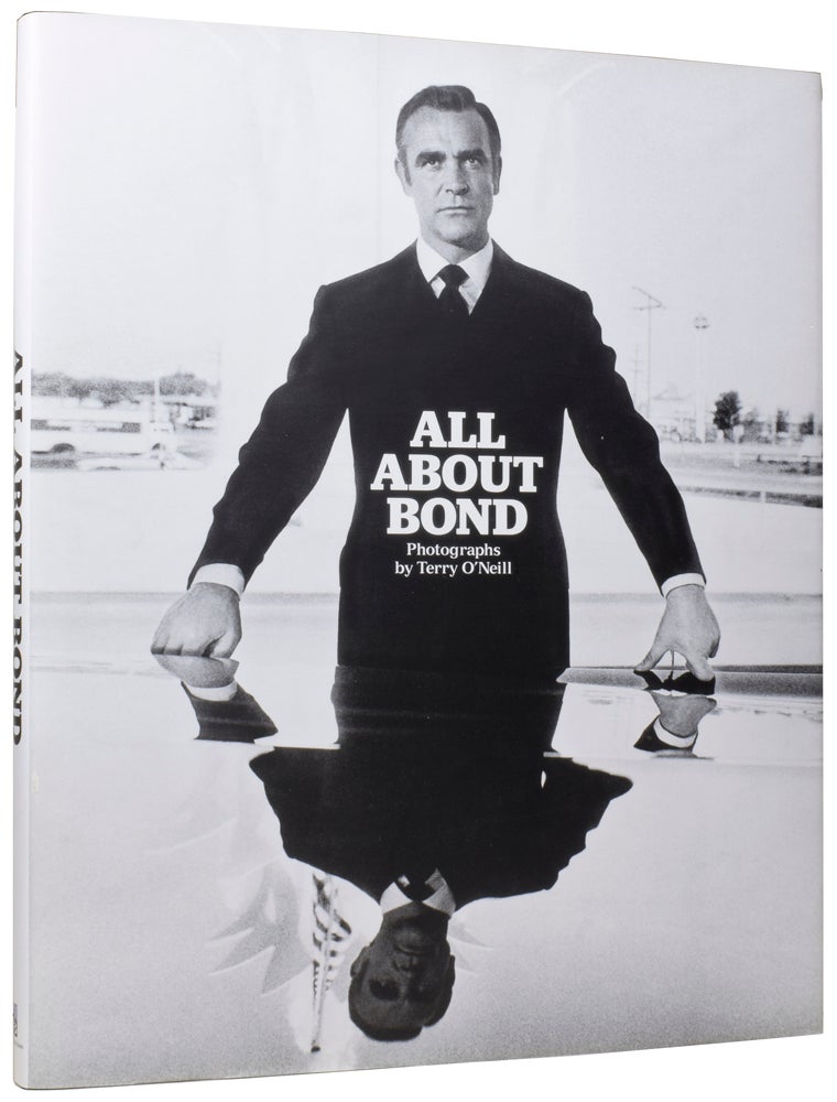 Item #61908 All About Bond. REFERENCE, Deborah MOORE, Robin MORGAN, Terry O'NEILL, photographer.