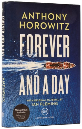 Item #62287 Forever and a Day. Anthony HOROWITZ, born 1955
