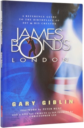 Item #63227 James Bond's London. Foreword by Peter Hunt. With a Special Tribute to Ian Fleming...