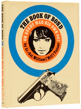 Item #63510 The Book Of Bond, Or Every Man His Own 007 (Writing as Bill Tanner). Kingsley AMIS,...