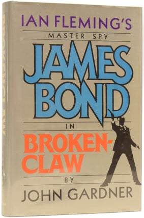 Item #64006 James Bond in Brokenclaw. John GARDNER
