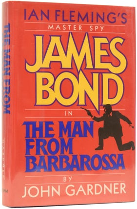 Item #64007 James Bond in The Man From Barbarossa. John GARDNER