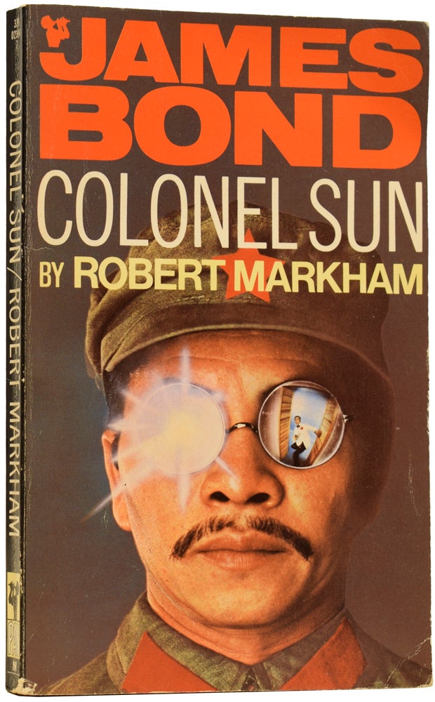 Item #64794 Colonel Sun. A James Bond Adventure by Robert Markham. Ian FLEMING, Robert MARKHAM, Kingsley, Sir AMIS.