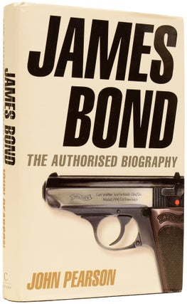 Item #64951 James Bond, the Authorised Biography. A fictional biography by John Pearson. John...