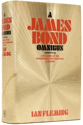 Item #65359 A James Bond Omnibus. Containing Live and Let Die, Diamonds are Forever and Dr No....