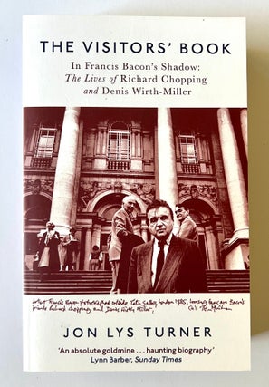Item #65801 The Visitors' Book. In Francis Bacon's Shadow: The Lives of Richard Chopping and...