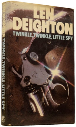 Item #65943 Twinkle Twinkle Little Spy. Len DEIGHTON, born 1929