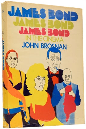 Item #65945 James Bond in the Cinema. John BROSNAN