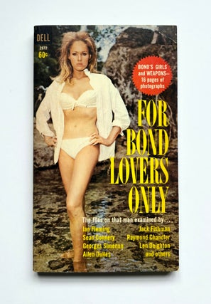 Item #66162 For Bond Lovers Only [The Files on that Man]. Ian FLEMING, Raymond, CHANDLER, Allen,...