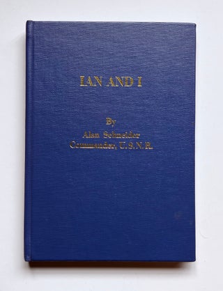 Item #66189 Ian & I. Ian Fleming / Bondiana, Alan SCHNEIDER, Cdr