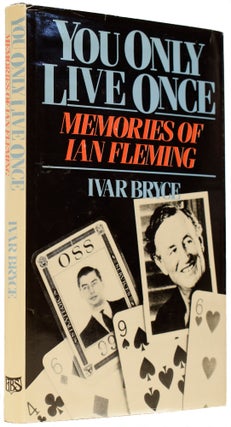 Item #66275 You Only Live Once. Memories of Ian Fleming. Ivar BRYCE