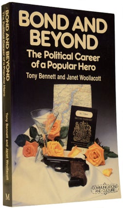 Item #66277 Bond and Beyond. The Political Career of a Popular Hero. Ian Fleming / Bondiana, Tony...