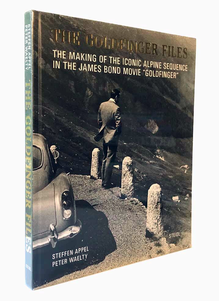 Item #66375 The Goldfinger Files. The Making of the Iconic Alpine Sequence. Stefan APPEL, Peter WAELTY.