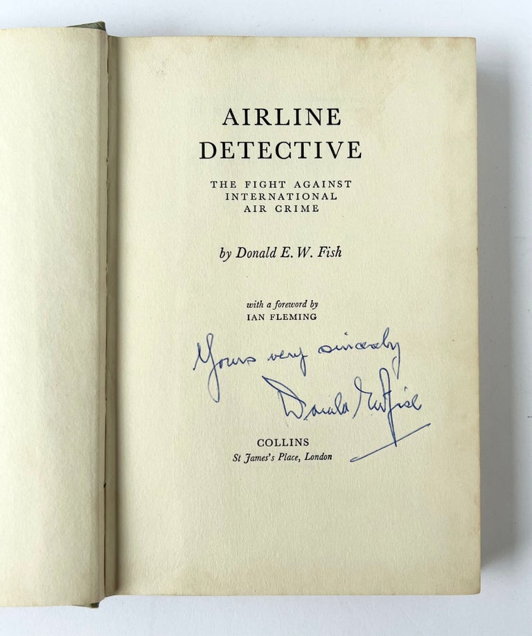 Item #66568 Airline Detective. The Fight Against International Air Crime. Introduced by Ian Fleming. Ian FLEMING, John PEARSON.