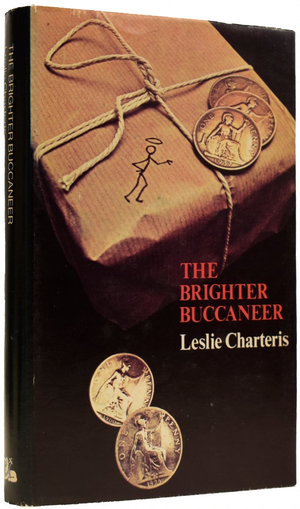 Item #66760 The Brighter Buccaneer [The Saint]. Leslie CHARTERIS.