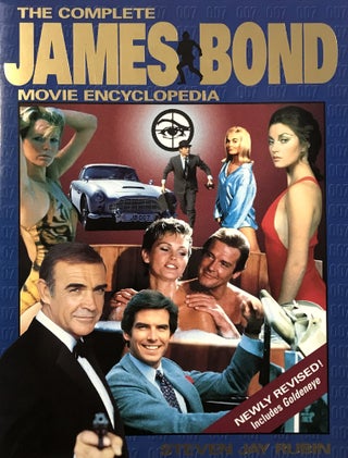 Item #66979 The Complete James Bond Movie Encyclopedia. Ian Fleming / Bondiana, Stephen Jay RUBIN