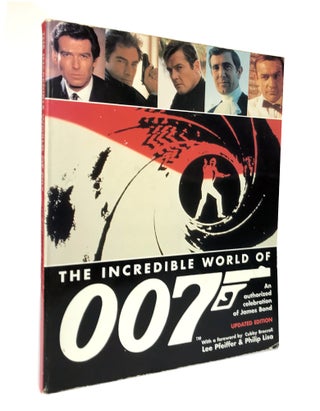 Item #66984 The Incredible World of 007: An Authorized Celebration of James Bond. Ian Fleming /...