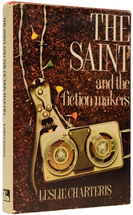 Item #66998 The Saint And The Fiction Makers. Leslie CHARTERIS