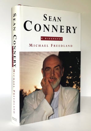 Item #67122 Sean Connery. A Biography. Sean CONNERY, Michael FREEDLAND