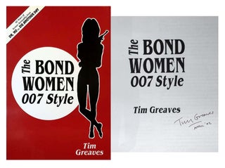 Item #67136 The Bond Women 007 Style. Ian Fleming / Bondiana, Tim. WOOD GREAVES, Lana, Foreword