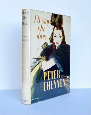 Item #67313 I'll Say She Does. Peter CHEYNEY