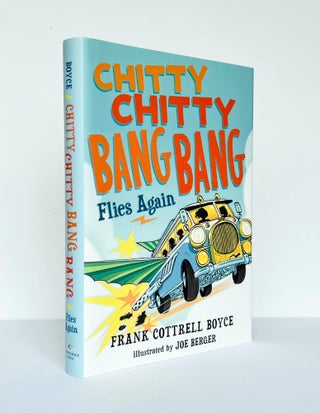 Item #67330 Chitty Chitty Bang Bang Flies Again. Frank COTTRELL BOYCE, born 1959