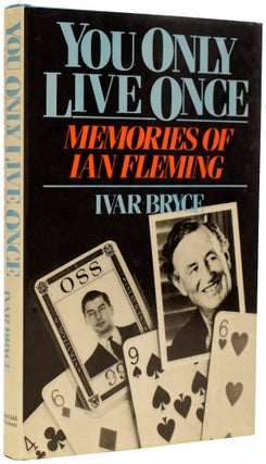 Item #67392 You Only Live Once. Memories of Ian Fleming. Ivar BRYCE