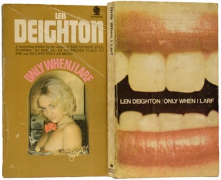 Item #67394 Only When I Larf [2 copies]. Len DEIGHTON, born 1929