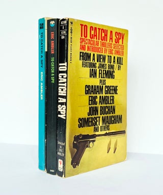 Item #67406 To Catch A Spy [3 copies]. An Anthology of Favourite Spy Stories Edited and...