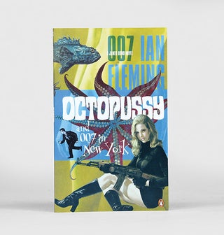 Item #67573 Octopussy and 007 In New York. Ian Lancaster FLEMING
