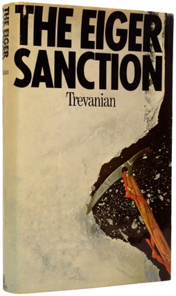 Item #67646 The Eiger Sanction. Ian Fleming / Bondiana, TREVANIAN, Rodney William WHITTAKER
