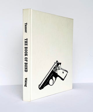 Item #67680 The Book Of Bond, Or Every Man His Own 007 (Writing as Bill Tanner). Kingsley AMIS,...
